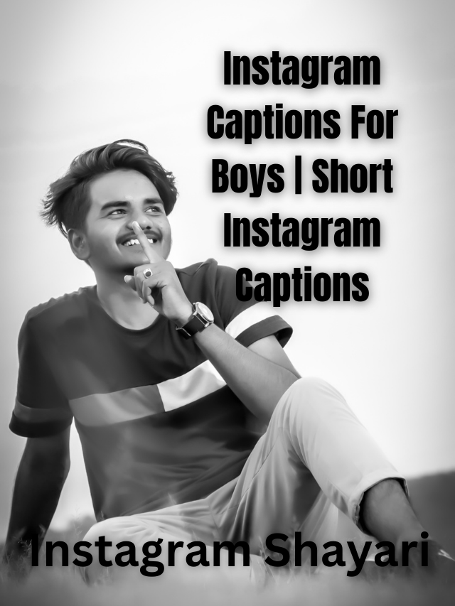 Instagram Captions For Boys | Short Instagram Captions