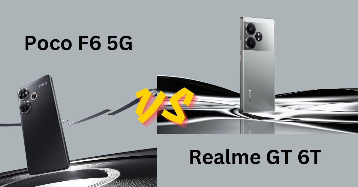 Realme GT 6T vs Poco F6 5G