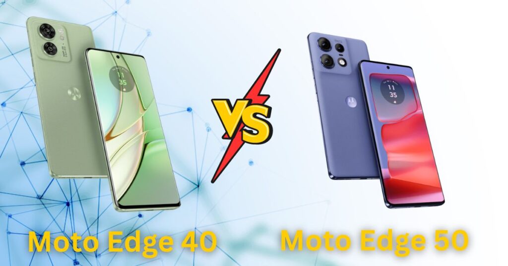 Moto edge 40 VS Moto edge 50